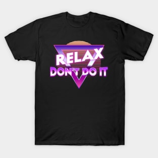 Vintage Relax Don't Do It Funny 80's T-Shirt